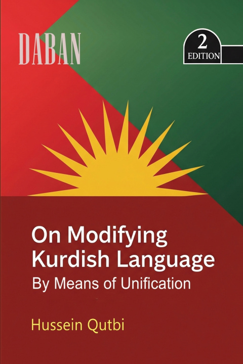 Knjiga On Modifying Kurdish Language By Means Of Unification Hussein Qtubi