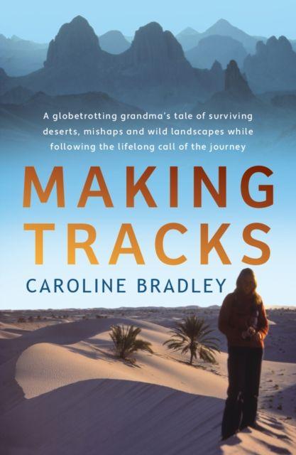 Knjiga Making Tracks Caroline Bradley
