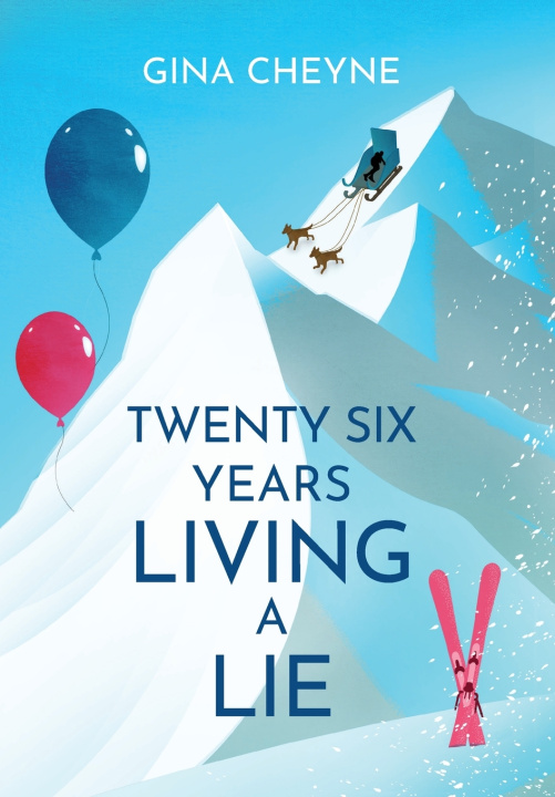 Kniha Twenty-Six Years Living a Lie Gina Cheyne