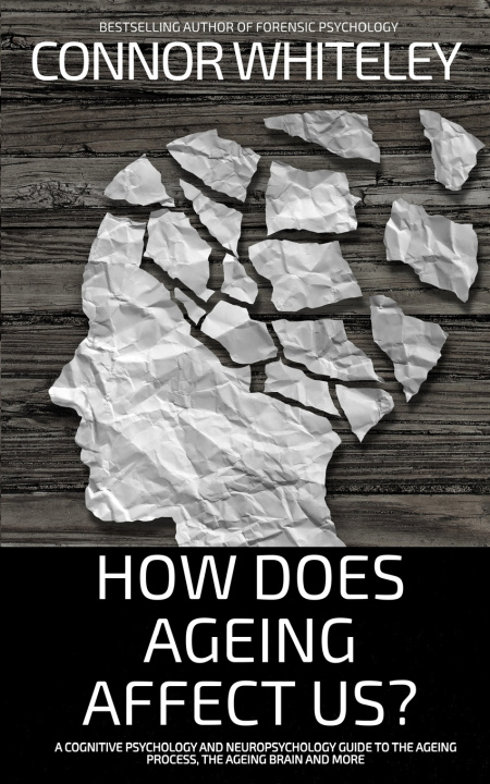 Kniha How Does Ageing Affect Us? Connor Whiteley