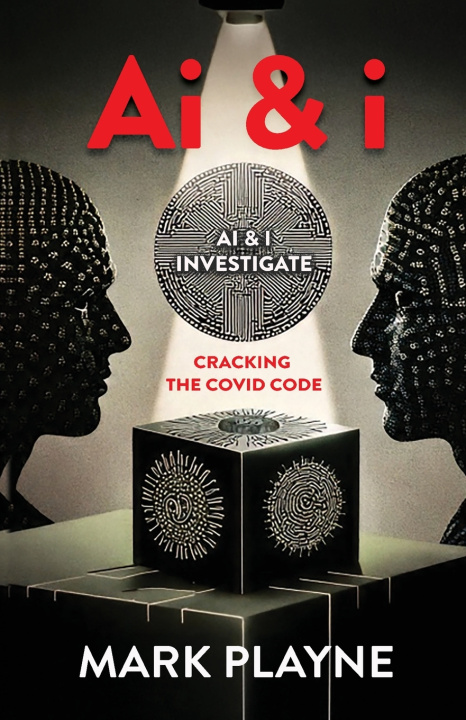 Kniha A I & I - Cracking The Covid Code Mark Playne