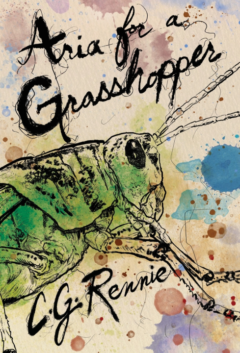 Knjiga Aria for a Grasshopper C.G. Rennie