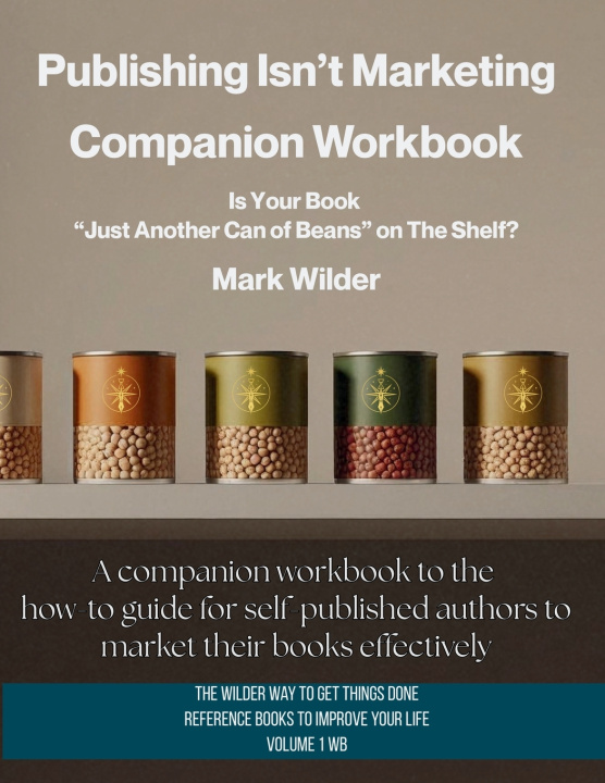 Kniha Publishing Isn't Marketing Companion Workbook Mark Wilder