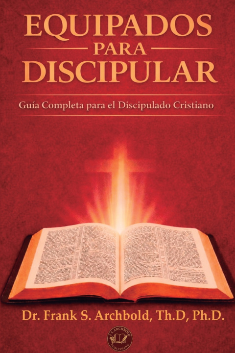 Kniha EQUIPADOS PARA DISCIPULAR FRANK ARCHBOLD