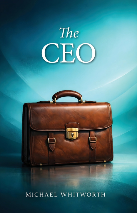 Kniha The CEO Michael Whitworth