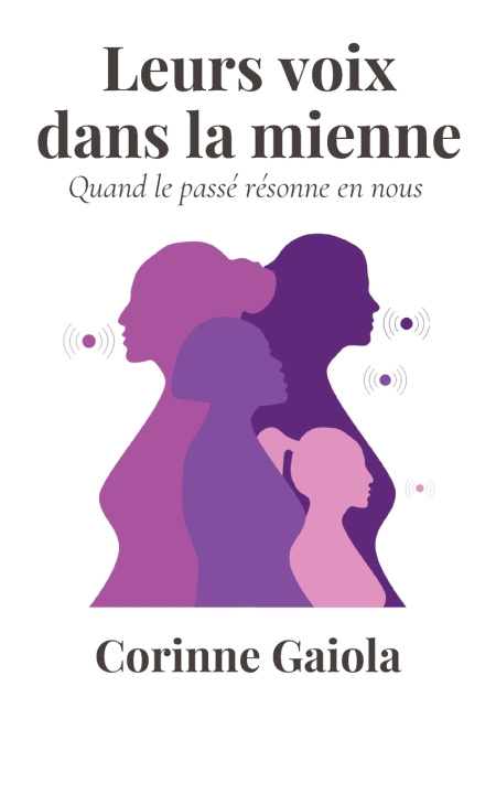 Knjiga Leurs voix dans la mienne Corinne Gaiola