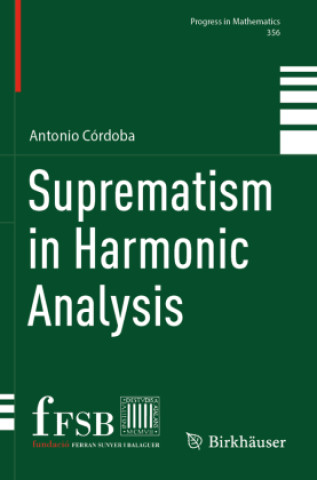 Book Suprematism in Harmonic Analysis Antonio Córdoba