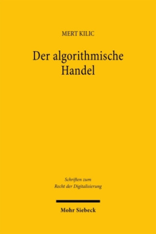 Knjiga Der algorithmische Handel Mert Kilic