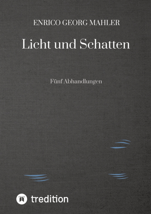 Knjiga Licht und Schatten Enrico Georg Mahler