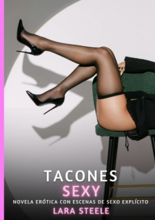 Book Tacones Sexy Lara Steele