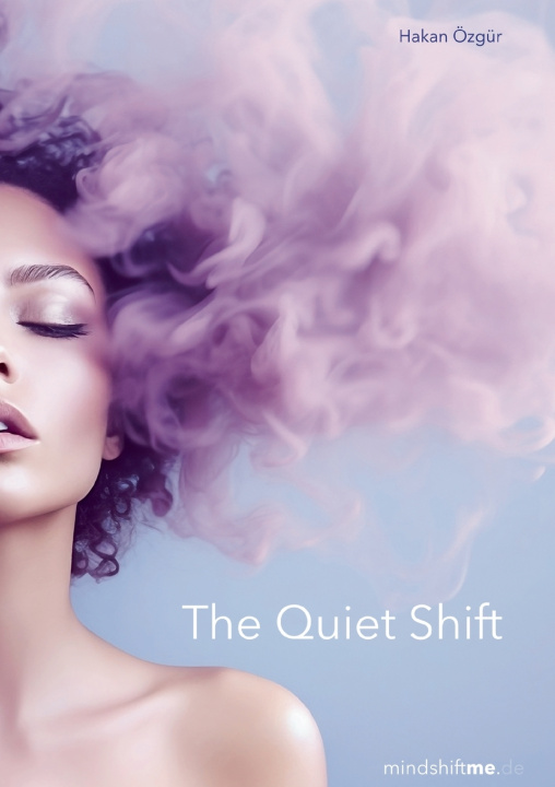 Kniha The Quiet Shift Hakan Özgür
