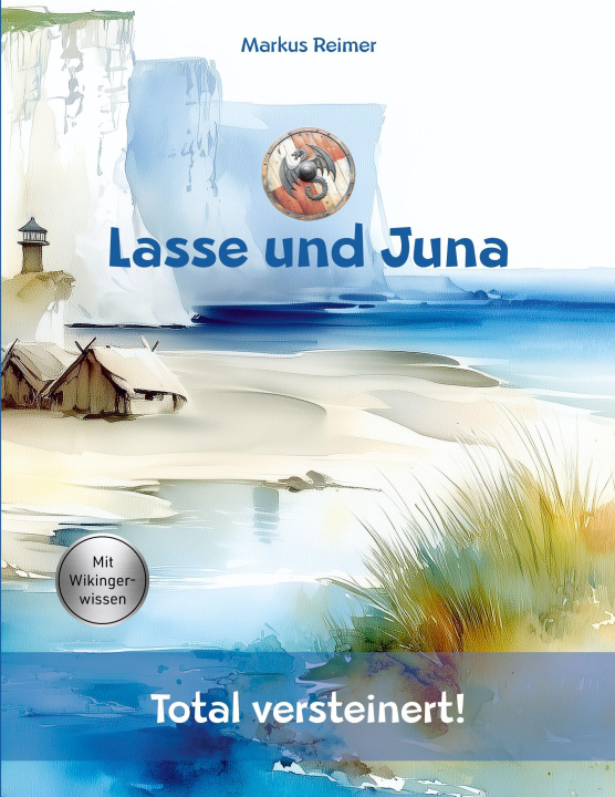 Kniha Lasse und Juna - Total versteinert! 