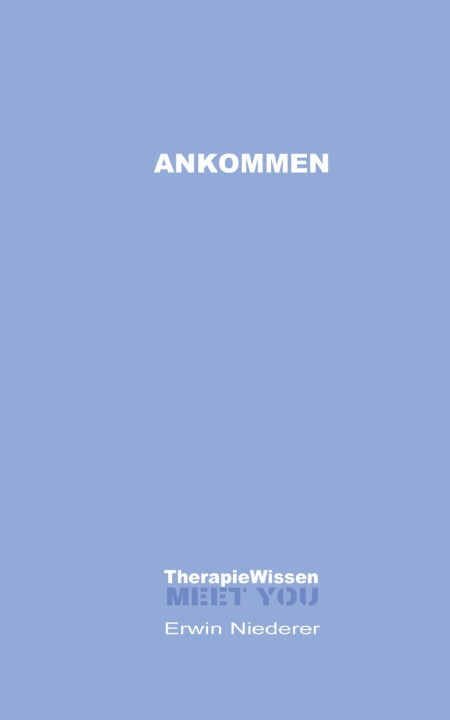 Kniha ANKOMMEN Erwin Niederer