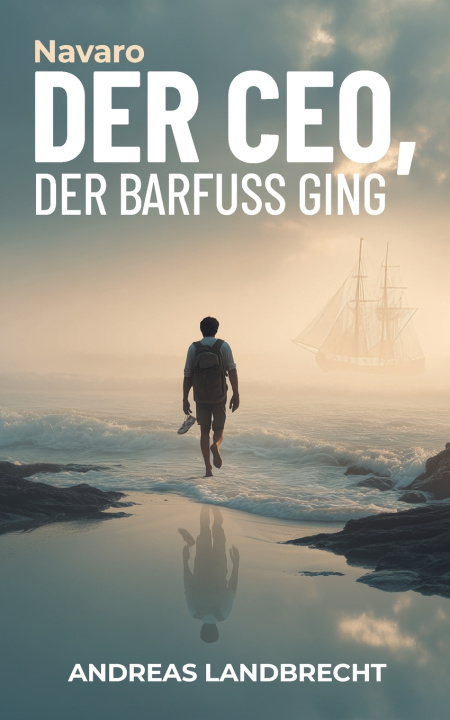Knjiga Der CEO, der barfuß ging Andreas Landbrecht