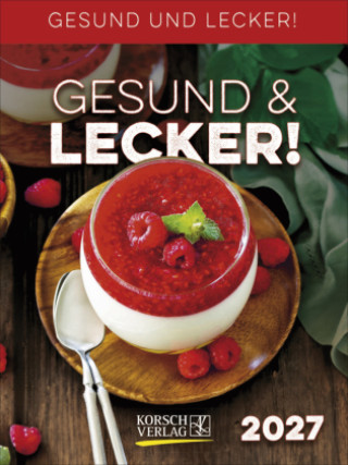 Kalendár/Diár Gesund & Lecker! 2027 Korsch Verlag