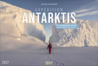 Kalendár/Diár Expedition Antarktis 2027 Michael Trautmann