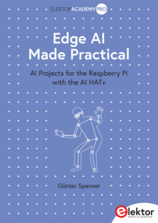 Kniha Edge AI Made Practical Günter Spanner