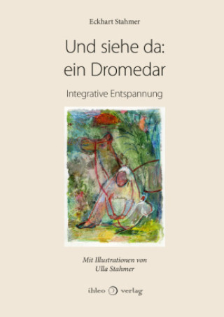Book Und siehe da: ein Dromedar Ulla Stahmer