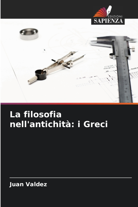 Book La filosofia nell'antichità: i Greci Juan Valdez