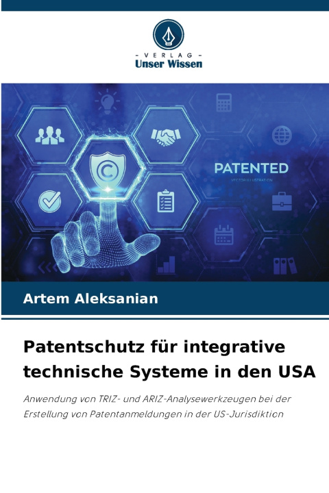 Kniha Patentschutz für integrative technische Systeme in den USA Artem Aleksanian