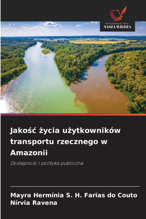 Buch Jakość życia użytkowników transportu rzecznego w Amazonii Mayra Hermínia S. H. Farias do Couto