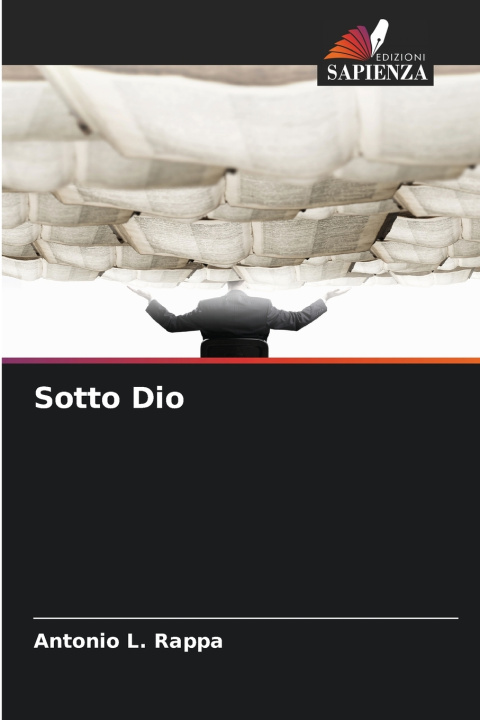 Kniha Sotto Dio Antonio L. Rappa