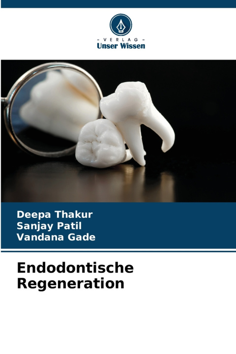 Книга Endodontische Regeneration Deepa Thakur