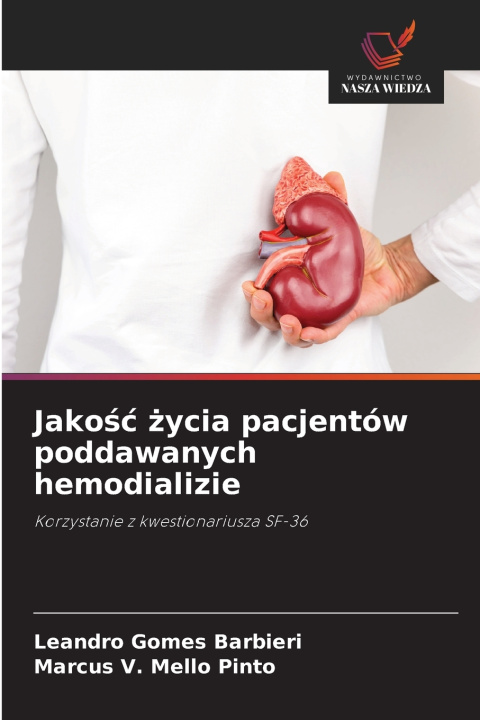 Kniha Jako¿¿ ¿ycia pacjentów poddawanych hemodializie Marcus V. Mello Pinto