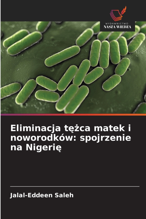 Kniha Eliminacja t¿¿ca matek i noworodków: spojrzenie na Nigeri¿ Jalal-Eddeen Saleh