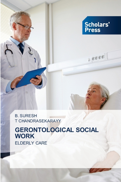 Kniha GERONTOLOGICAL SOCIAL WORK T. Chandrasekarayy