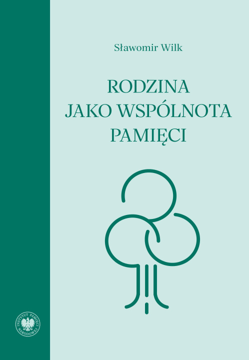 Kniha Rodzina jako wspólnota pamięci Sławomir Wilk