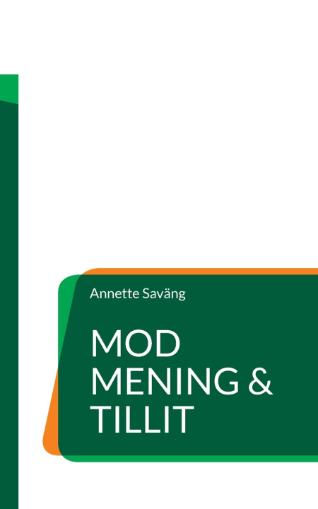 Book Mod, Mening & Tillit Annette Saväng