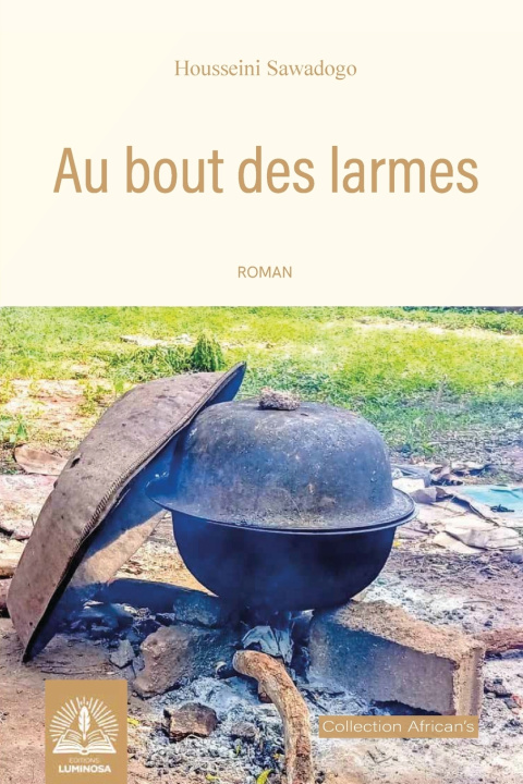 Kniha Au Bout Des Larmes HOUSSEINI SAWADOGO