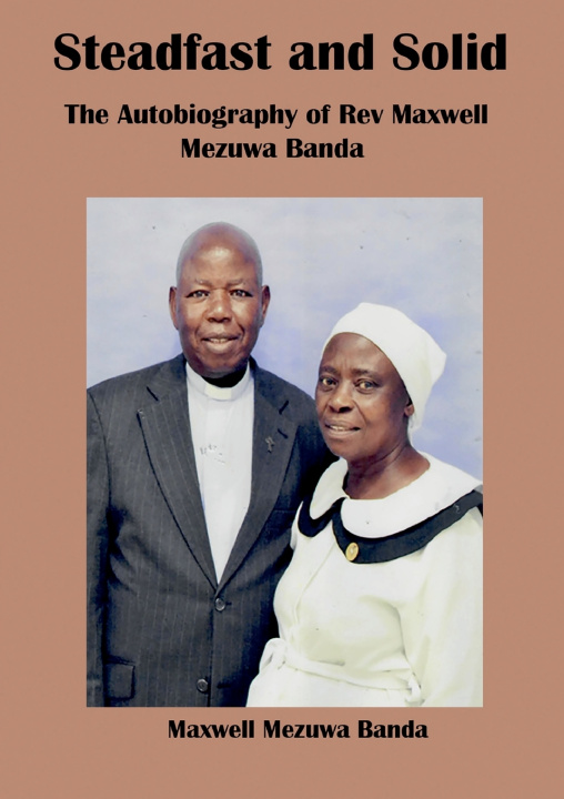 Book Steadfast and Solid Maxwell Mezuwa Banda