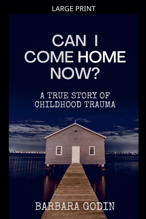 Book Can I Come HOME Now? Barbara Godin