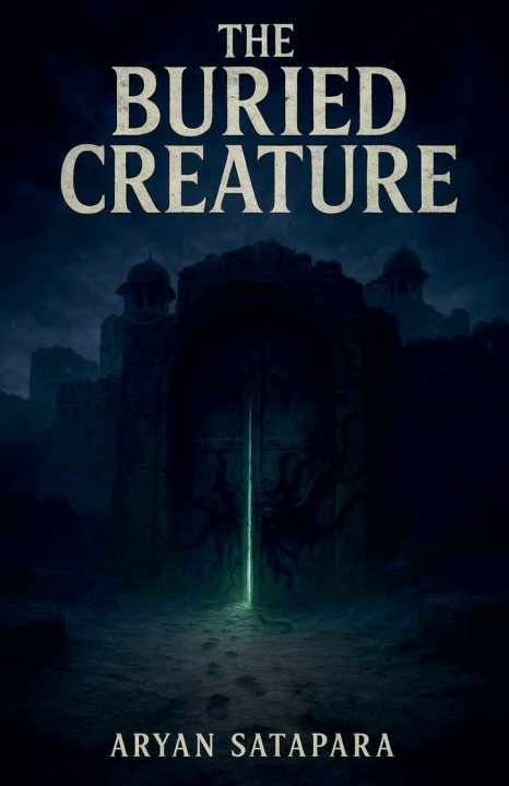 Knjiga The Buried Creature Aryan B. Satapara