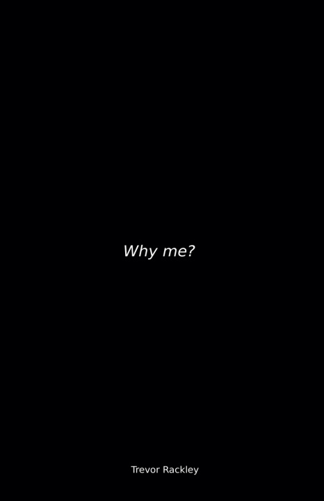 Book Why Me? Trevor Rackley