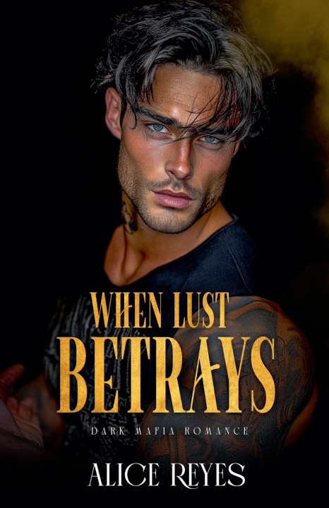 Kniha When Lust Betrays Alice Reyes
