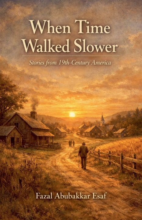 Book When Time Walked Slower Fazal Abubakkar Esaf