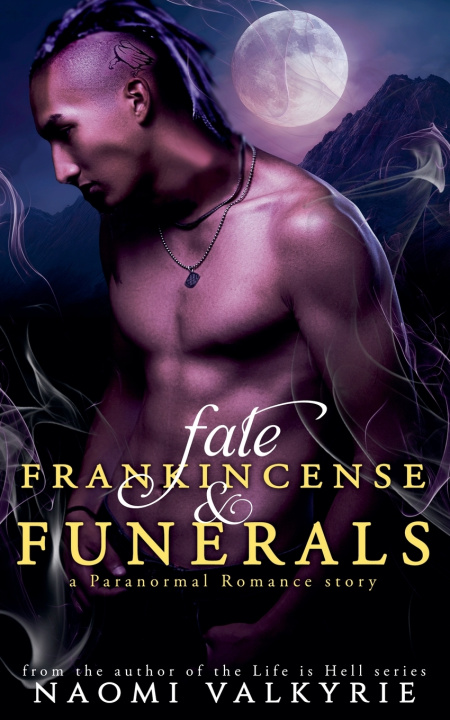 Buch Fate, Frankincense & Funerals Naomi Valkyrie