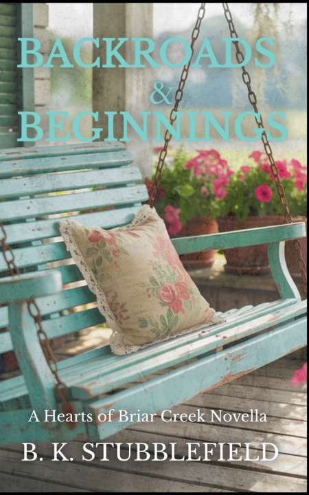 Kniha Backroads and Beginnings B. K. STUBBLEFIELD