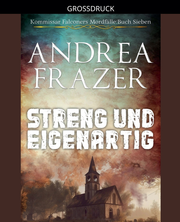 Kniha Streng und Eigenartig Andrea Frazer