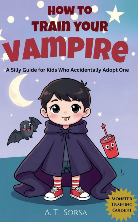 Book How to Train Your Vampire A. T. Sorsa