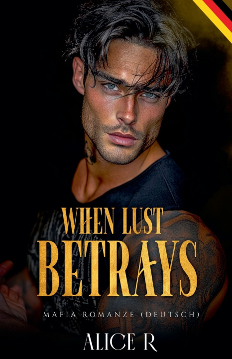 Kniha When Lust Betrays Alice R.