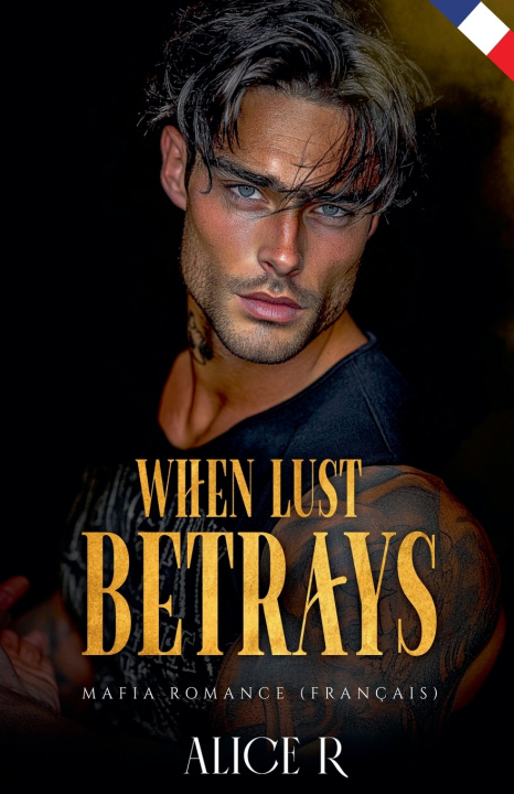 Kniha When Lust Betrays Alice R.