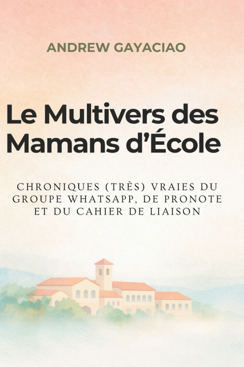 Book Le Multivers des Mamans d'École Andrew Gayaciao