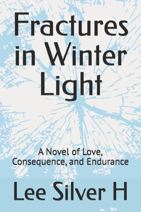 Book Fractures in Winter Light Lee Silver H