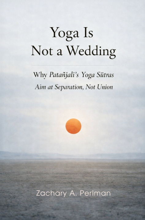 Kniha Yoga Is Not a Wedding Zachary A Perlman