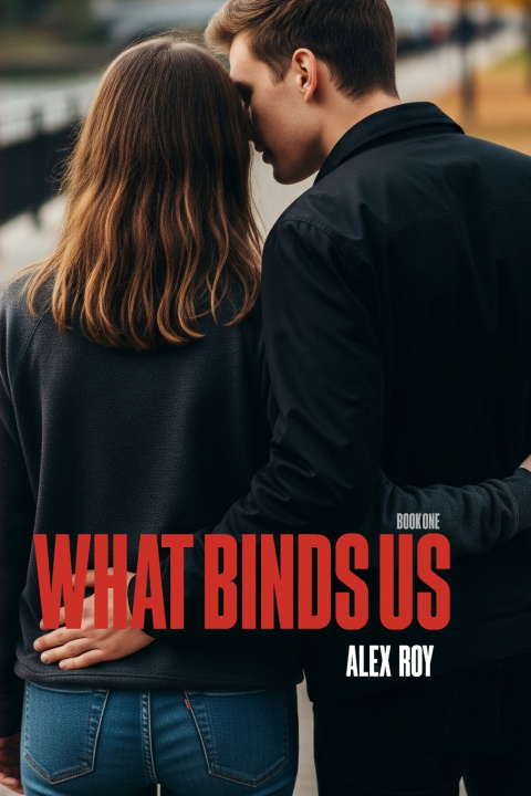 Kniha What Binds Us Alex Roy