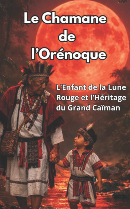 Book Le Chamane de l'Orénoque MINA ELINE